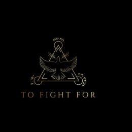 To Fight For