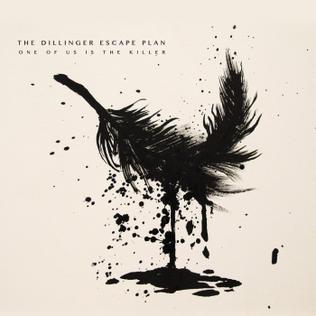 23. The Dillinger Escape Plan One Of Us Is The Killer